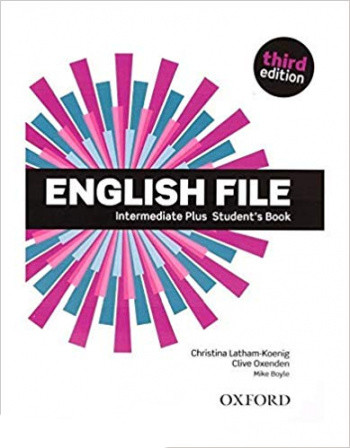 

English File. Intermediate Plus: Student`s Book with Student`s Site