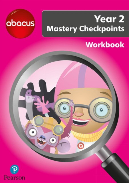 

Abacus Mastery Checkpoints Year 2. Workbook