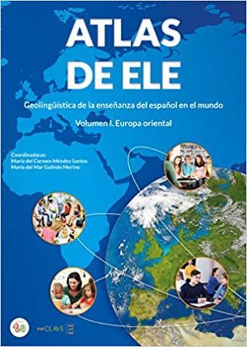 

Atlas De Ele. Geolinguistica Del Espanol En El Mundo. Volumen 1. Europa Oriental
