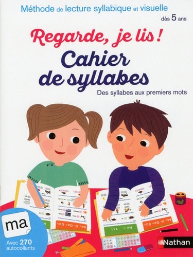 

Regarde je lis. Cahier de Syllabes