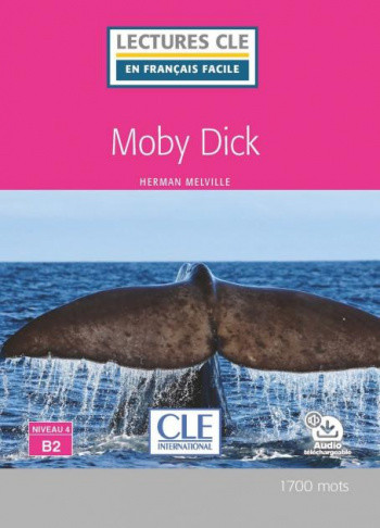 

Moby Dick. Niveau 4/B2 + Audio telechargeable
