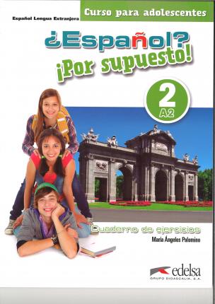 

Espanol Por supuesto! 2 (A2). Cuaderno de ejercicios