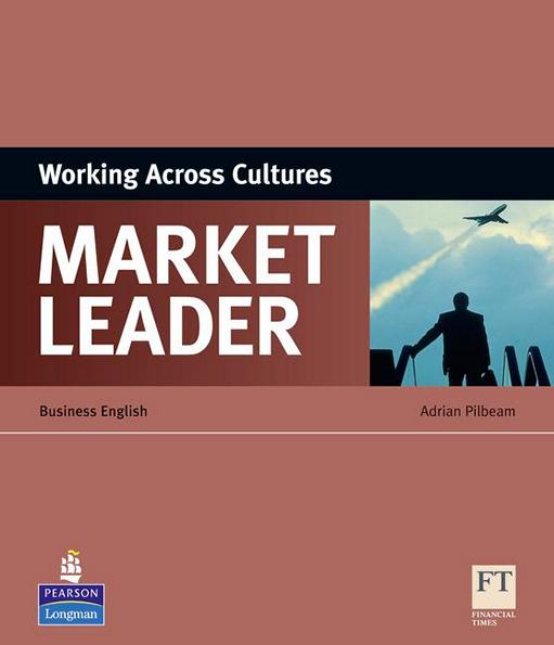 

Market Leader , Working Across Cultures / Пособие английского языка