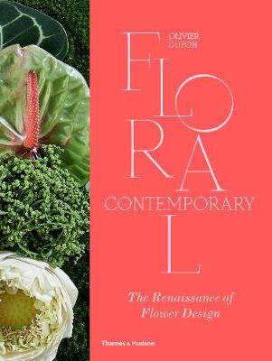 

Floral Contemporary. The Renaissance of Flower Design