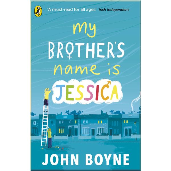 

Puffin My Brother's Name is Jessica. John Boyne. ISBN:9780241376164