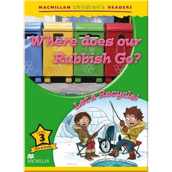 

Macmillan Education Where Does Our Rubbish Go Let's Recycle!. Mark Ormerod. ISBN:9780230404946