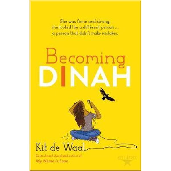 

Orion Children's Books Becoming Dinah. Kit de Waal. ISBN:9781510105706
