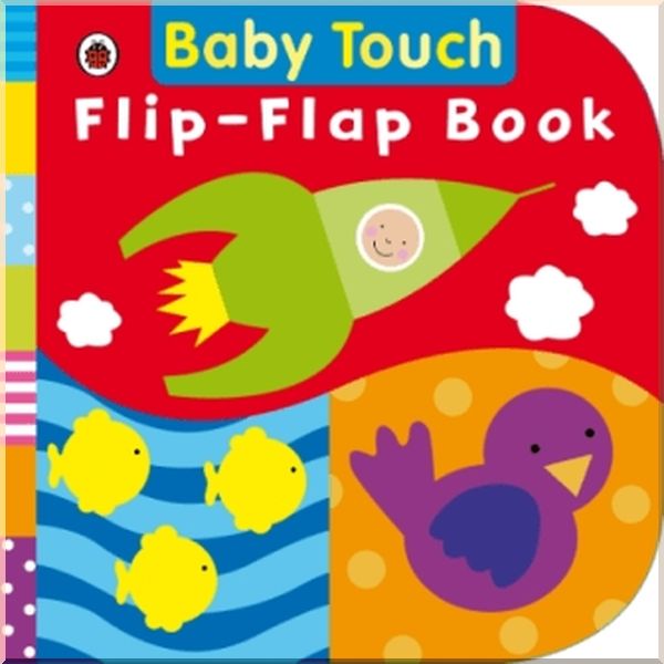 

Ladybird Baby Touch: Flip-Flap Book. Ladybird. ISBN:9781409305156