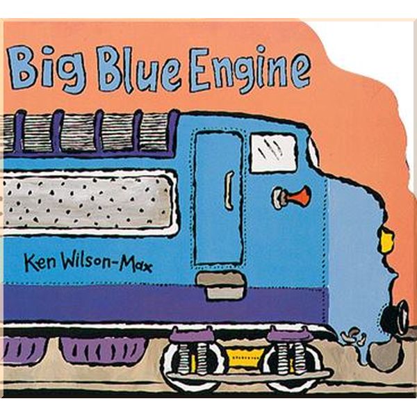 

Pavilion Children's Books Big Blue Engine. Ken Wilson-Max. ISBN:9781843651673