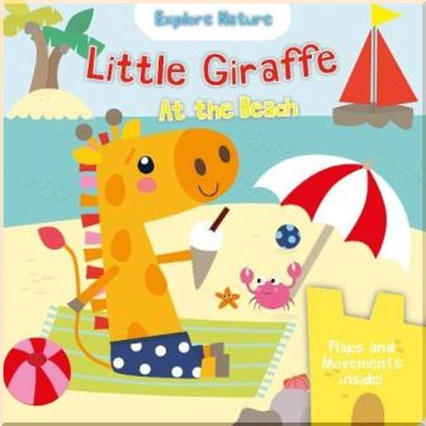 

i am a bookworm Little Giraffe at the Beach. Sam Walshaw, Nick Ackland. ISBN:9781912738946