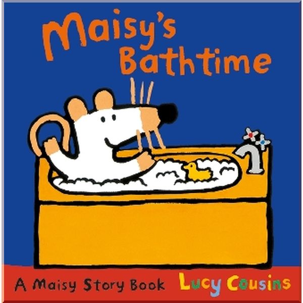 

Walker Books Maisy's Bathtime. Lucy Cousins. ISBN:9781406334722