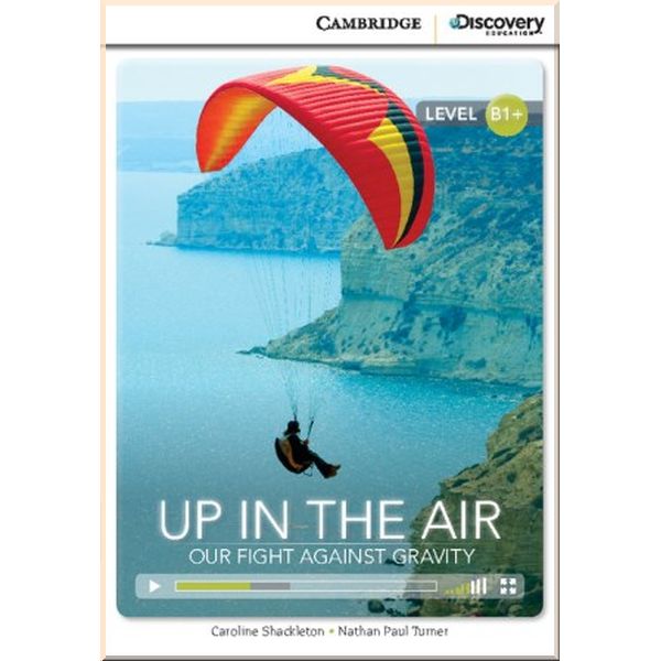 

Cambridge University Press Up in the Air: Our Fight Against Gravity with Online Access Code. Diane Naughton. ISBN:9781107634701