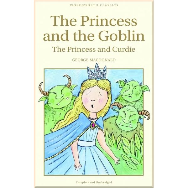 

Wordsworth The Princess and the Goblin. The Princess and Curdie. George MacDonald Fraser. ISBN:9781840227185