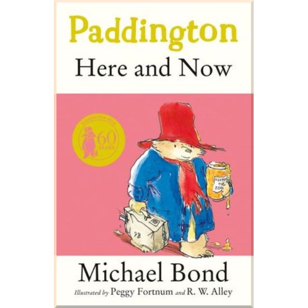 

HarperCollins Children’s Books Paddington Here and Now. Peggy Fortnum, Michael Bond. ISBN:9780007269419