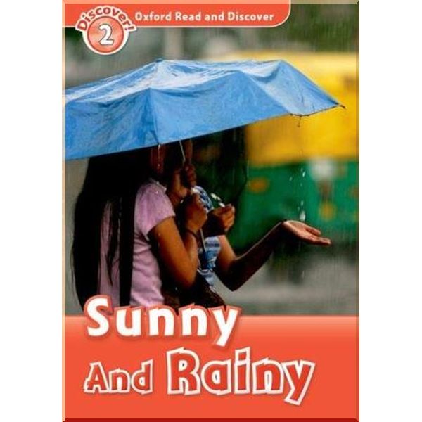 

Oxford University Press Sunny and Rainy. Louise Spilsbury. ISBN:9780194646802