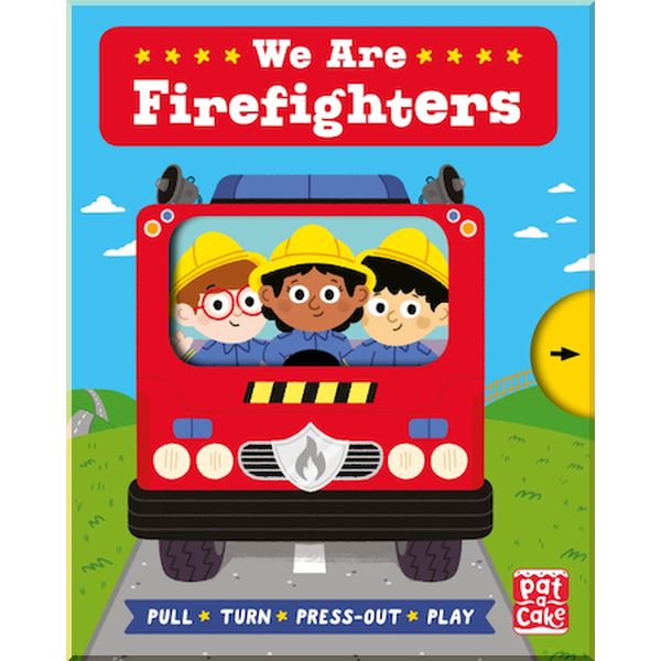 

Pat-a-cake Job Squad: We are Firefighters. Fiona Munro, Carlo Beranek. ISBN:9781526382634