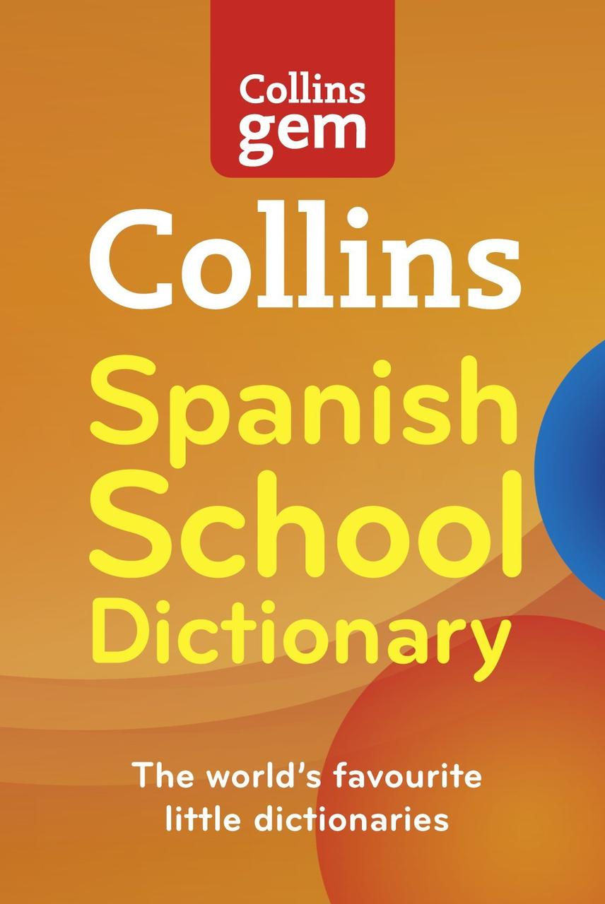 

Collins GEM Spanish School Dictionary