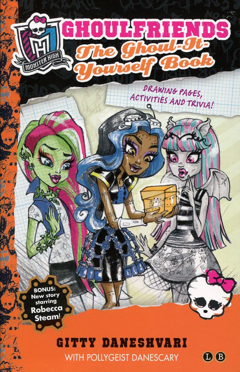 

Ghoulfriends the Ghoul-it-Yourself Book (Monster High: Ghoulfriends Forever)