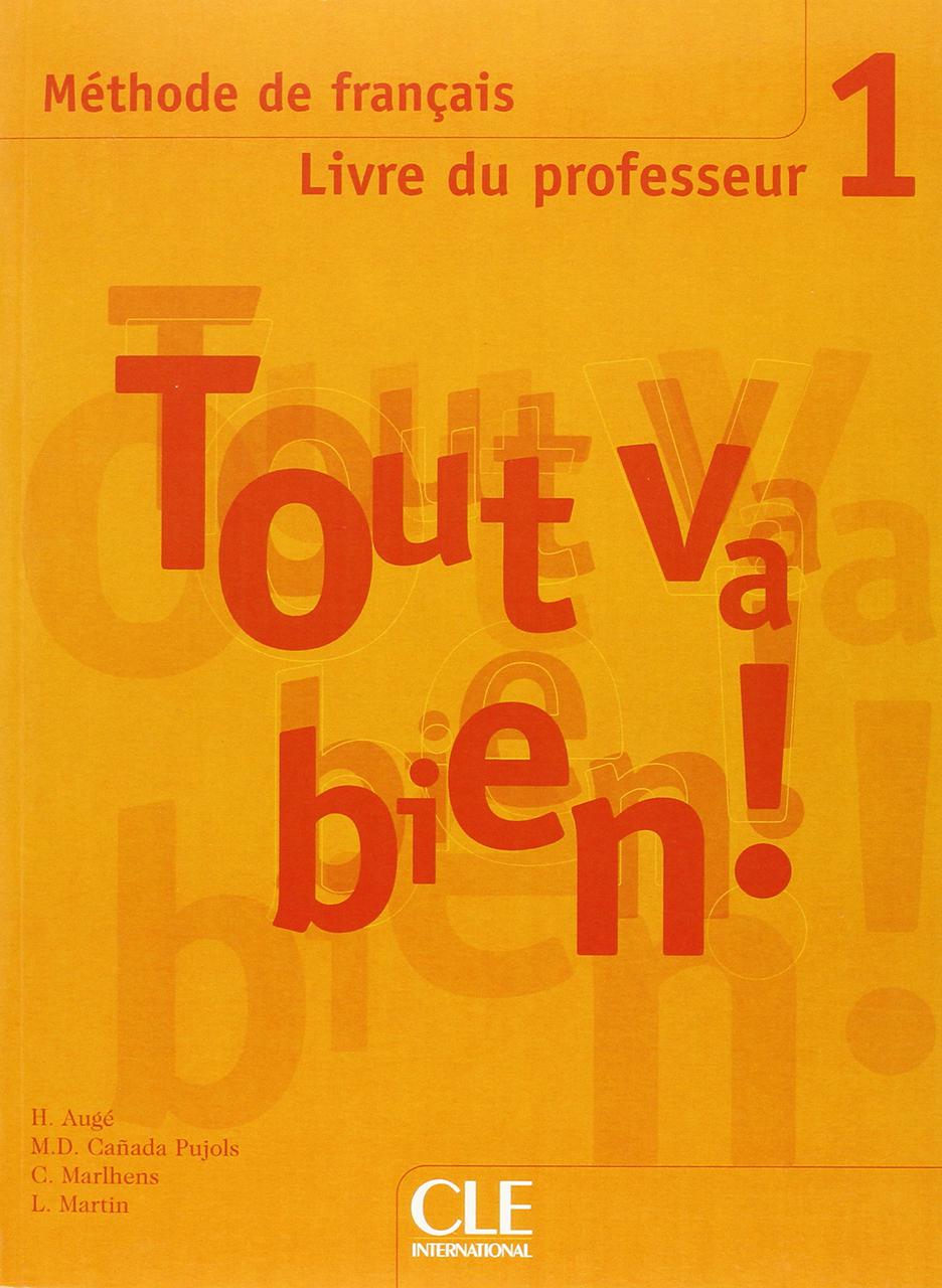 

Tout Va Bien !: Livre Du Professeur 1