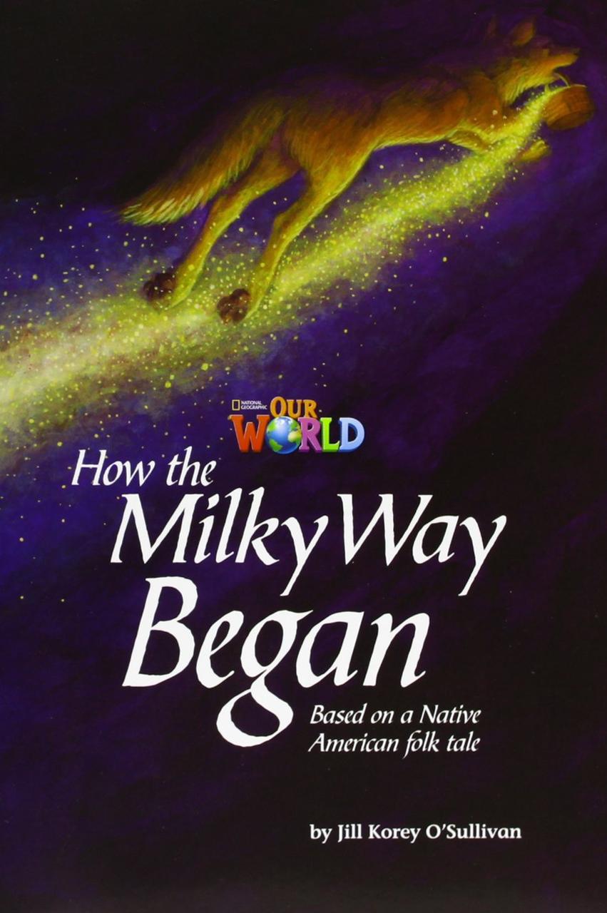 

Our World Reader 5: How the Milky Way Began