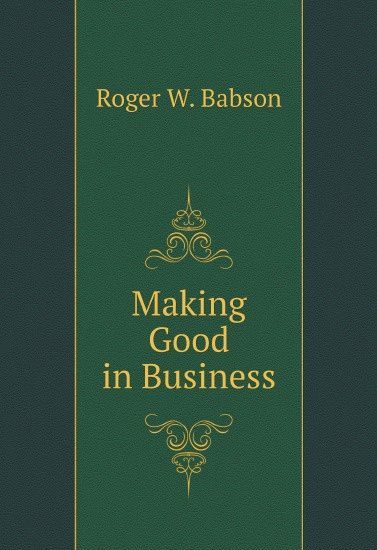 

Making Good in Business