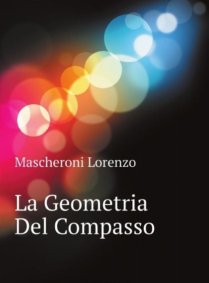 

La Geometria Del Compasso