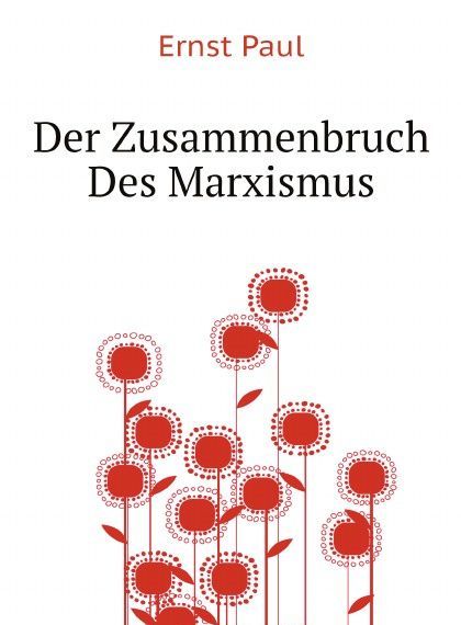 

Der Zusammenbruch Des Marxismus