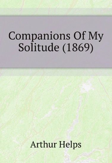 

Companions Of My Solitude (1869)