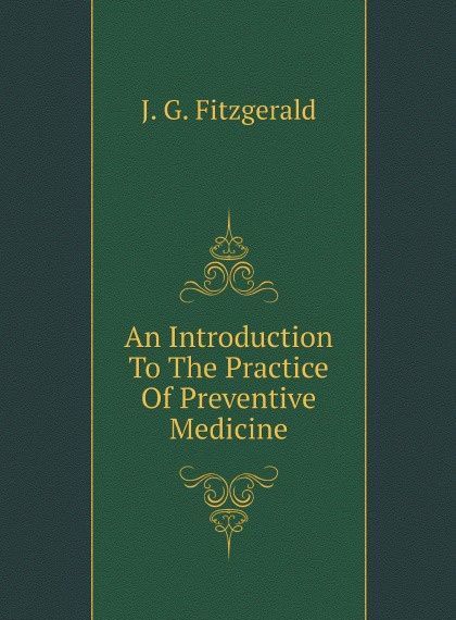 

An Introduction To The Practice Of Preventive Medicine