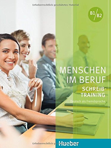 

Menschen im Beruf. Schreibtraining