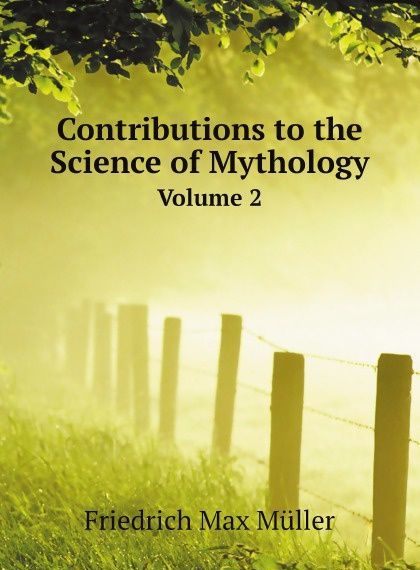 

Contributions to the Science of Mythology. Volume 2