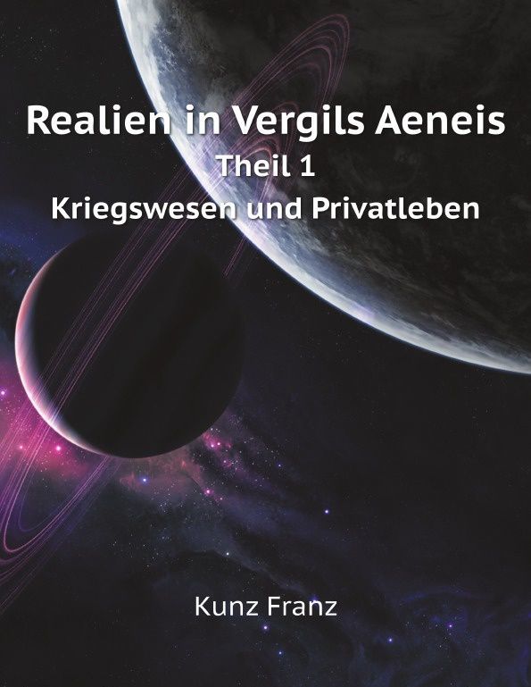 

Realien in Vergils Aeneis. Theil 1. Kriegswesen und Privatleben