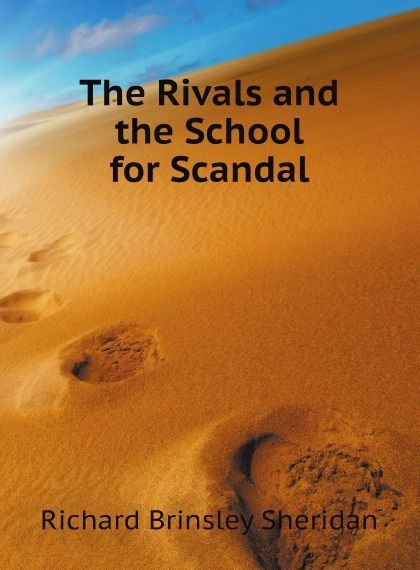 

The Rivals and the School for Scandal