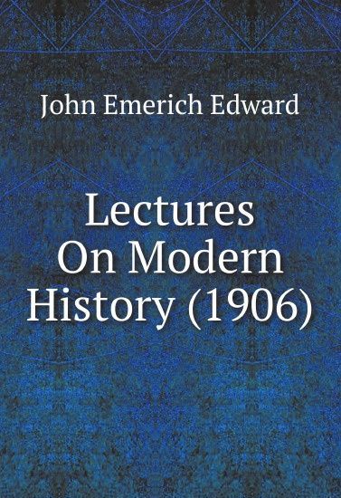 

Lectures On Modern History (1906)