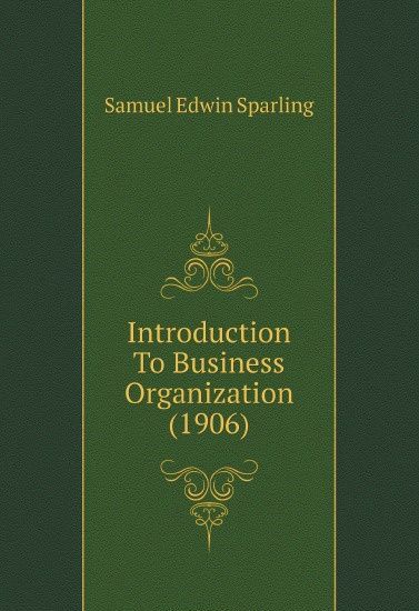 

Introduction To Business Organization (1906)