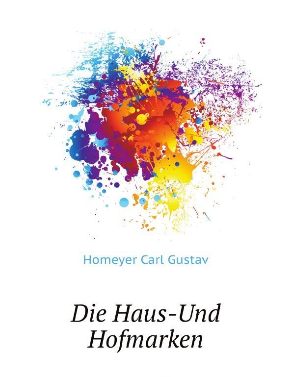 

Die Haus-Und Hofmarken