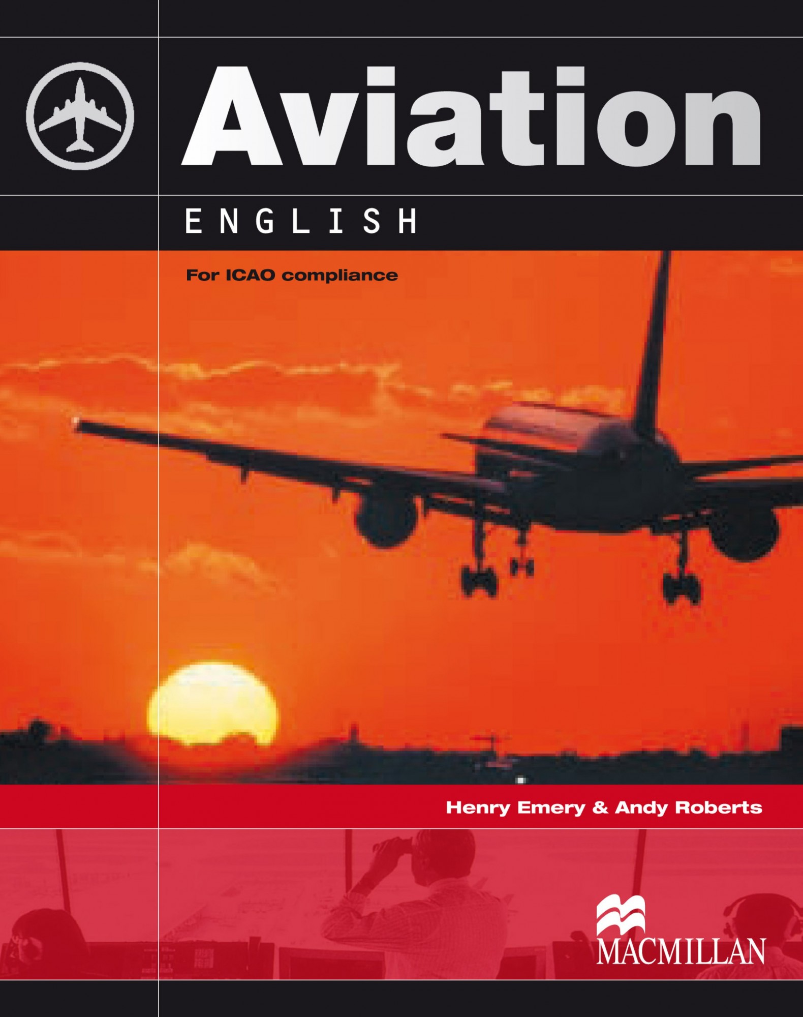 

Aviation English: Student's Book with CD-ROM - Henry Emery,Andy Roberts - 9780230027572