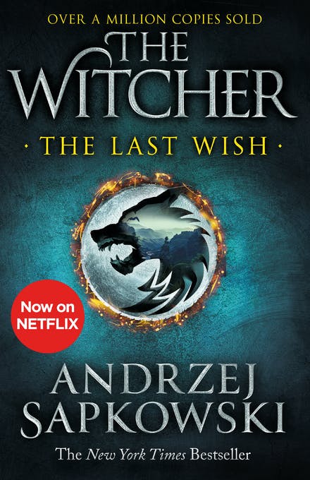 

The Witcher (2020): The Last Wish - Andrzej Sapkowski - 9781473231061