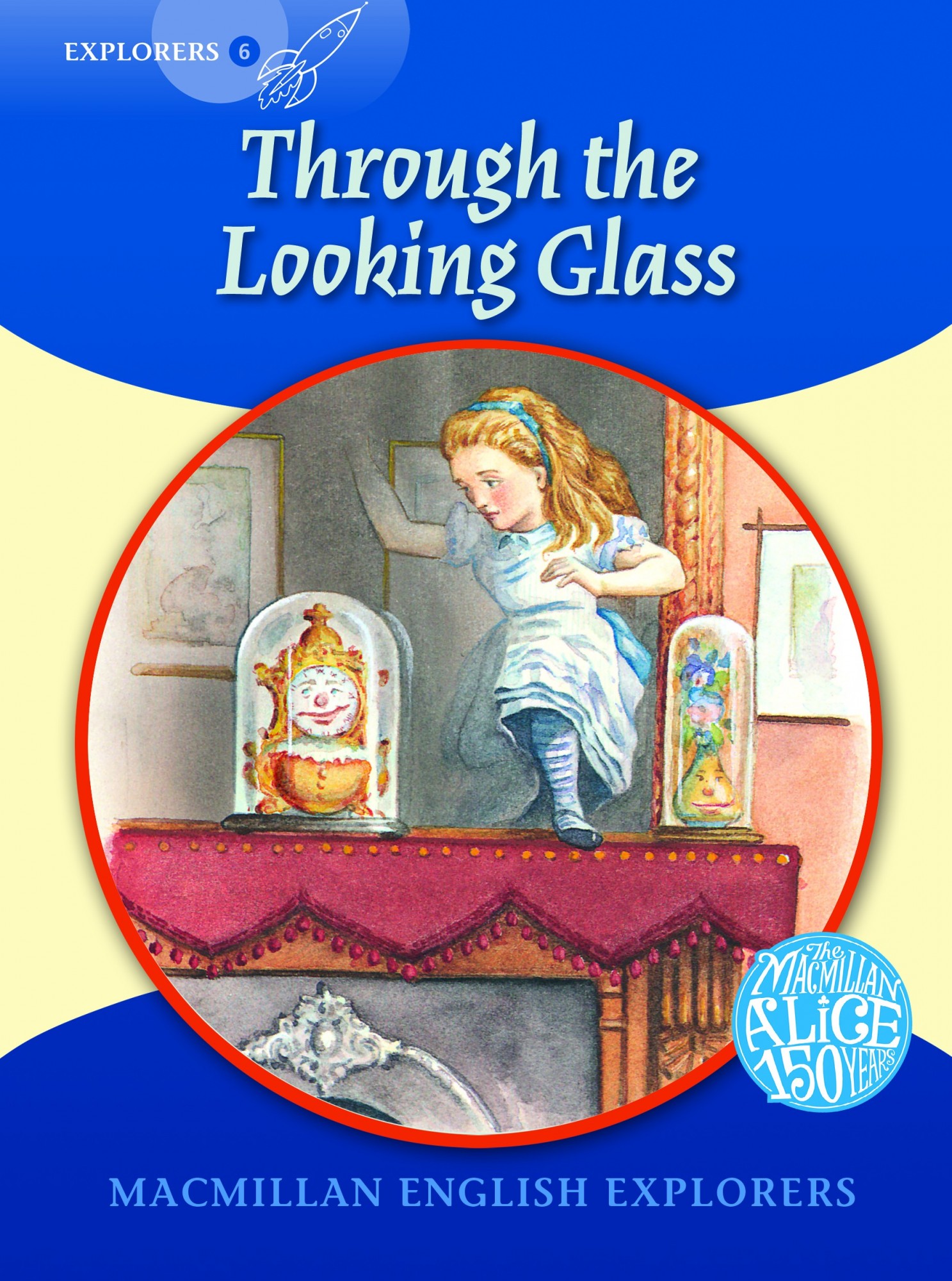 

Explorers Level 6: Through the Looking Glass - Gill Munton - 9780230469303