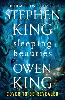 

Sleeping Beauties (Stephen & Owen King) - Stephen King - 9781473681293