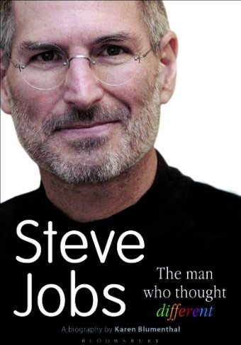 

Steve Jobs. The Man Who Thought Different