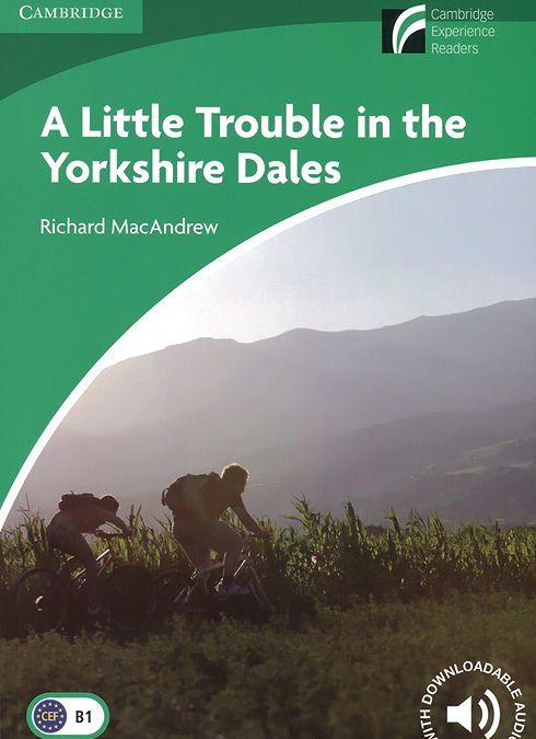 

A Little Trouble in the Yorkshire Dales: Level B1: Lower-Intermediate: With Downloadable Audio