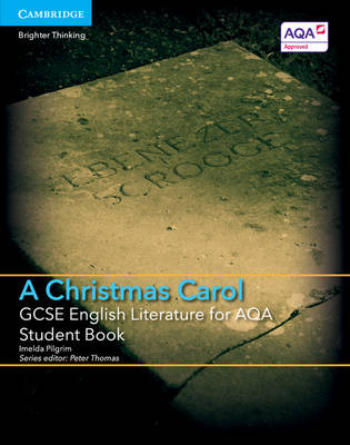 

A Christmas Carol. GCSE English Literature for AQA Student Book