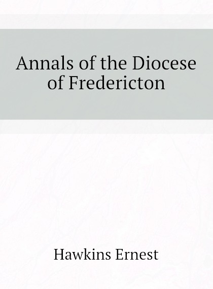 

Annals of the Diocese of Fredericton
