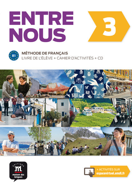 

Entre nous 3. Methode de francais B1. Livre de l`eleve et cahier d`activites (+ Audio CD)