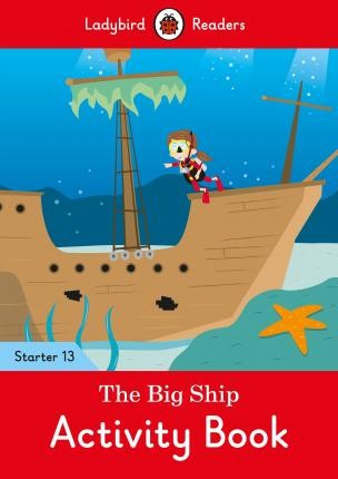 

The Big Ship. Level 13. Activity Book