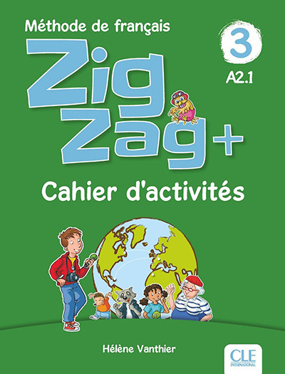 

Zigzag Plus 3: Cahier d`activites. Niveau A2.1
