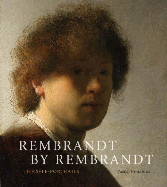 

Rembrandt by Rembrandt. The Self-Portraits