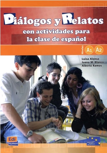 

Dialogos y Relatos con actividades para la clase de espanol. Niveles A1 A2