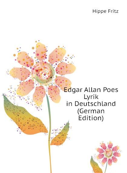 

Edgar Allan Poes Lyrik in Deutschland (German Edition)